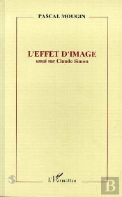 L'Effet D'Image ; Essai Sur Claude Simon