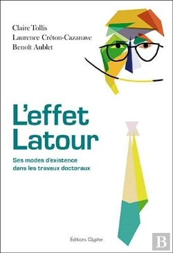 Bertrand.pt - L'Effet Latour - Ses Modes D'Existence Dans Les Travaux Doctoraux