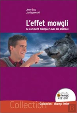 Bertrand.pt - L'Effet Mowgli Ou Comment Dialoguer Avec Les Animaux