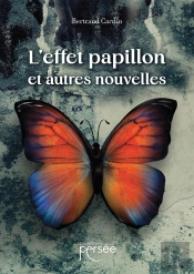 L'Effet Papillon Et Autres Nouvelles