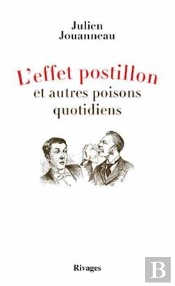 L'Effet Postillon Et Autres Poisons Quotidiens