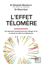 L'Effet Télomère : Une Approche Révolutionnaire Pour Allonger Sa Vie Et Ralentir Les Effets Du Vieillissement