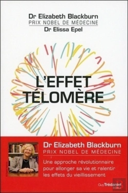 Bertrand.pt - L'Effet Télomère ; Une Approche Révolutionnaire Pour Allonger Sa Vie Et Ralentir Les Effets Du Viellissement