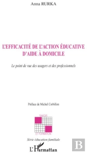 L'Efficacité De L'Action Éducative D'Aide À Domicile ; Le Point De Vue Des Usagers Et Des Professionnels