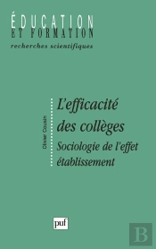 L'Efficacité Des Collèges : Sociologie De L'Effet Établissement