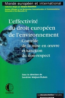 Bertrand.pt - L'Efficacite Du Droit Europeen De L'Environnement ; Controle De La Mise En Oeuvre Et Sanction Du Non-Respect