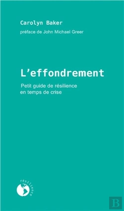 Bertrand.pt - L'Effondrement ; Petit Guide De Résilience En Temps De Crise