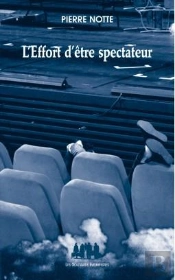 L'Effort D'Etre Spectateur