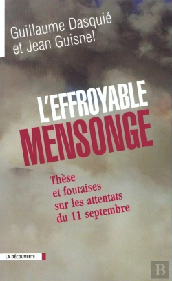 Bertrand.pt - L'Effroyable Mensonge ; Thèses Et Foutaises Sur Les Attentats Du 11 Septembre