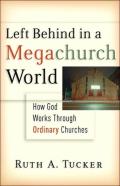 Left Behind In A Megachurch World