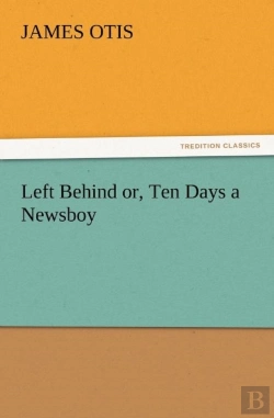 Bertrand.pt - Left Behind Or, Ten Days A Newsboy