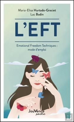 Bertrand.pt - L'Eft : Emotional Freedom Techniques : Mode D'Emploi
