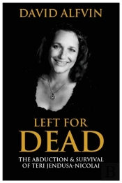 Left For Dead: The Abduction And Surviva