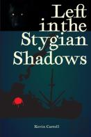 Left In The Stygian Shadows