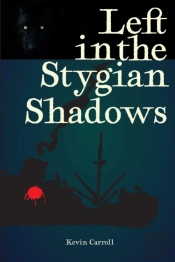 Left In The Stygian Shadows