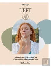 L'Eft : Libérez Vos Blocages Émotionnels Et Énergétiques Grâce Au Tapotement