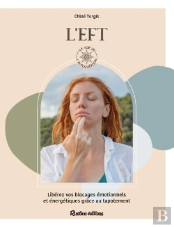 Bertrand.pt - L'Eft : Libérez Vos Blocages Émotionnels Et Énergétiques Grâce Au Tapotement