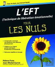 L'Eft (Techniques De Liberation Emotionnelle) Pour Les Nuls