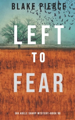 Bertrand.pt - Left To Fear (An Adele Sharp Mystery-Book Ten)