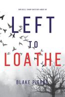 Left To Loathe (An Adele Sharp Mystery-Book Fourteen)