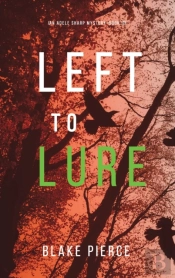 Left To Lure  An Adele Sharp Mystery-Boo