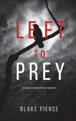 Bertrand.pt - Left To Prey (An Adele Sharp Mystery-Book Eleven)