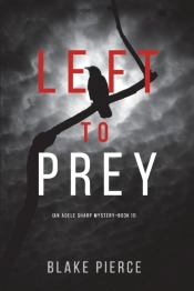 Left To Prey (An Adele Sharp Mystery-Book Eleven)