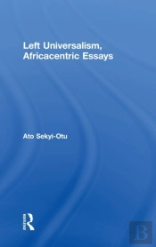 Left Universalism, Africacentric Essays