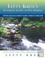 Lefty Kreh'S Ultimate Guide To Fly Fishing
