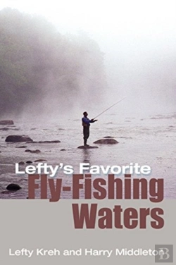 Bertrand.pt - Lefty'S Favorite Fly-Fishing Waters