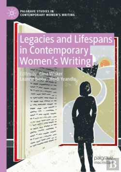 Bertrand.pt - Legacies And Lifespans In Contemporary Womenâ€™S Writing