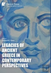 Legacies Of Ancient Greece In Contemporary Perspectives