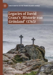 Legacies Of David Cranz'S 'Historie Von Gronland' (1765)