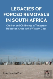 Legacies Of Forced Removals In South Africa