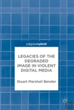 Bertrand.pt - Legacies Of The Degraded Image In Violent Digital Media