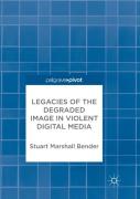 Legacies Of The Degraded Image In Violent Digital Media