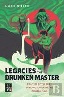 Legacies Of The Drunken Master
