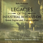 Legacies Of The Industrial Revolution