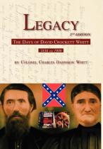 Legacy 2nd Edition, The Days Of David Crockett Whitt