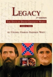 Legacy 2nd Edition, The Days Of David Crockett Whitt