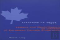 Legacy And Contribution To Canada Of European Female Emigrants