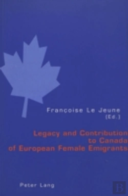 Bertrand.pt - Legacy And Contribution To Canada Of European Female Emigrants