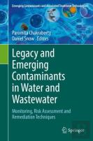 Legacy And Emerging Contaminants In Water And Wastewater