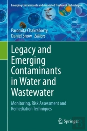 Legacy And Emerging Contaminants In Water And Wastewater