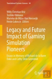 Legacy And Future Impact Of Gaming Simulation Pioneers