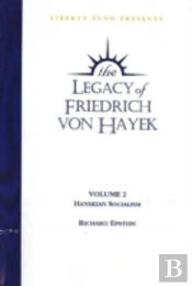 Legacy Of Friedrich Von Hayekhayekian Socialism