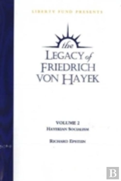 Bertrand.pt - Legacy Of Friedrich Von Hayekhayekian Socialism