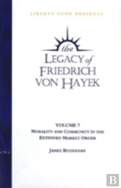 Bertrand.pt - Legacy Of Friedrich Von Hayekmorality And Community In The Extended Market Order