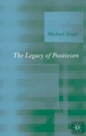 Legacy Of Positivism