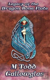 Legacy Of The Dragon Bone Flute